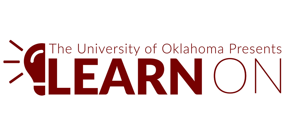 The University of Oklahoma Presents Learn On